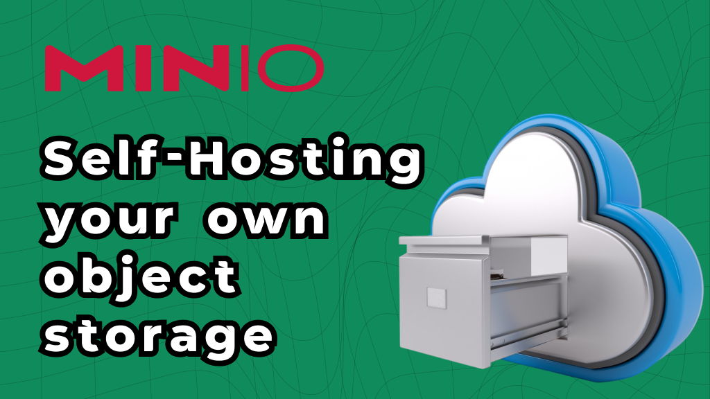 Illustration for How to self host your own object storage.